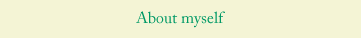 About myself