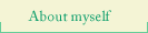 About myself